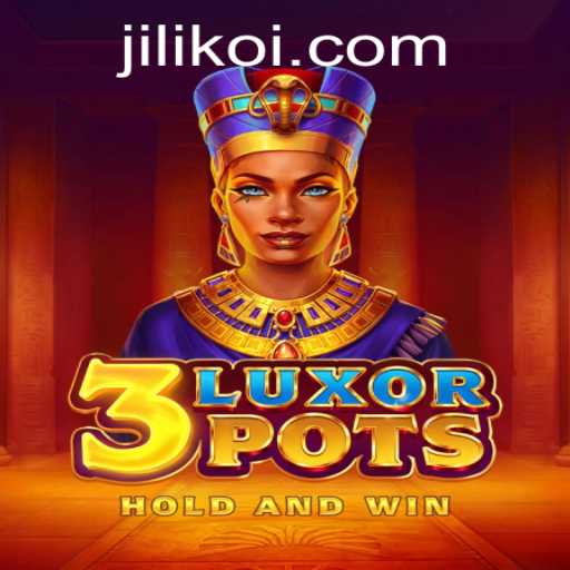 Discover the Exciting World of 3LuxorPots with JILIKO